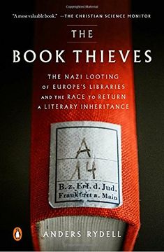 portada The Book Thieves: The Nazi Looting of Europe's Libraries and the Race to Return a Literary Inheritance 