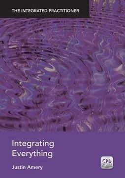 portada Integrating Everything: The Integrated Practitioner (in English)