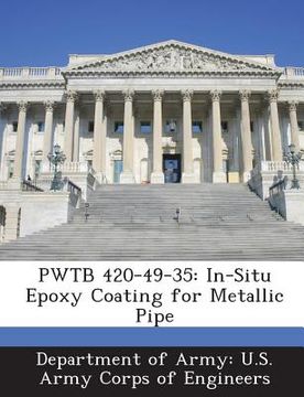 portada Pwtb 420-49-35: In-Situ Epoxy Coating for Metallic Pipe (en Inglés)