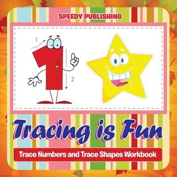 portada Tracing is Fun: Trace Numbers and Trace Shapes Workbook