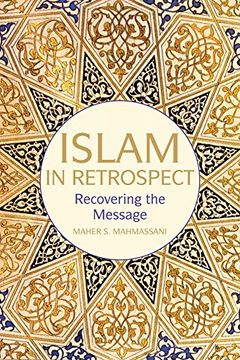 portada Islam in Retrospect: Recovering the Message (en Inglés)