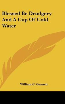 portada blessed be drudgery and a cup of cold water (in English)