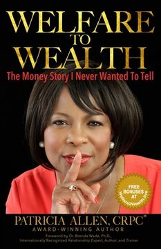 portada Welfare to Wealth: The Money Story I Never Wanted To Tell (en Inglés)