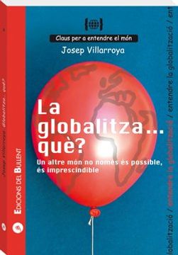 portada globalitza... què? un altre món no només és possible, és imprescindible (en Catalá)