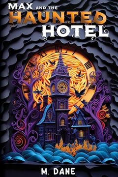 portada Max and the Haunted Hotel: A Ghostly Giggles Tale (en Inglés)