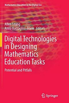 portada Digital Technologies in Designing Mathematics Education Tasks: Potential and Pitfalls (Mathematics Education in the Digital Era) (in English)