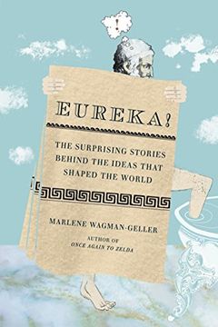 portada Eureka! The Surprising Stories Behind the Ideas That Shaped the World (en Inglés)