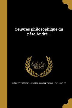 portada Oeuvres philosophique du père André .. (in French)