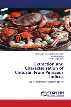 portada Extraction and Characterization of Chitosan From Pinnaeus Indicus (en Inglés)