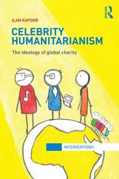 portada celebrity humanitarianism: the ideology of global charity (en Inglés)