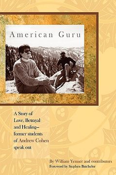 portada american guru: a story of love, betrayal and healing-former students of andrew cohen speak out (en Inglés)