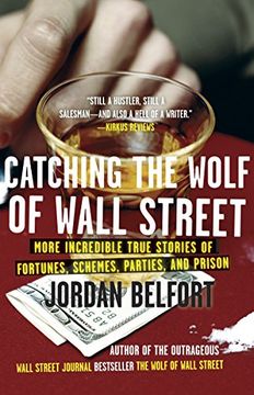 portada Catching the Wolf of Wall Street: More Incredible True Stories of Fortunes, Schemes, Parties, and Prison (in English)