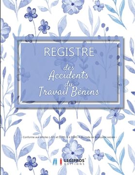 portada Registre des accidents du travail bénins: Conforme aux articles L.441 et D441-1 à D441-4 du code de la sécurité sociale ligné de 101 pages 21,59cm x 2 (en Francés)