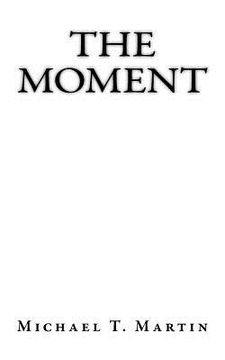 portada The Moment: I close my eyes, only for a moment, and the moment's gone. - Kansas, "Dust in the Wind" (en Inglés)