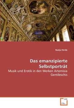 portada Das emanzipierte Selbstporträt: Musik und Erotik in den Werken Artemisia Gentileschis