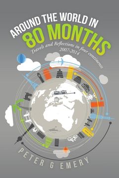 portada Around the World in 80 Months: Travels and Reflections in four continents 2007-2014 (en Inglés)