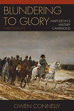 portada Blundering to Glory: Napoleon's Military Campaigns, Third Edition (en Inglés)