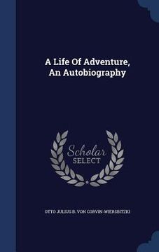 portada A Life Of Adventure, An Autobiography
