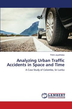 portada Analyzing Urban Traffic Accidents in Space and Time