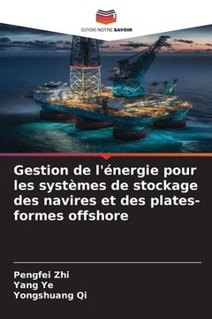 portada Gestion de l'énergie pour les systèmes de stockage des navires et des plates-formes offshore (in French)