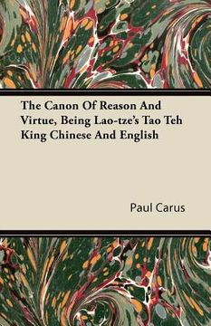 portada the canon of reason and virtue, being lao-tze's tao teh king chinese and english (en Inglés)