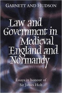 portada Law and Government in Medieval England and Normandy: Essays in Honour of sir James Holt (en Inglés)