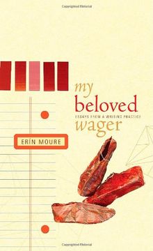 portada My Beloved Wager: Essays from a Writing Practice (en Inglés)
