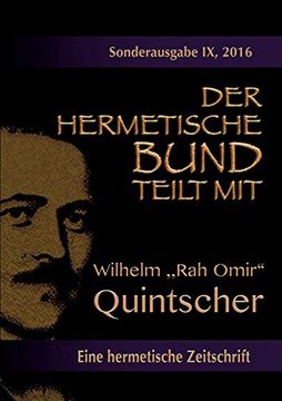 portada Der Hermetische Bund Teilt Mit: Sonderausgabe nr. Ix: Wilhelm "Rah Omir" Quintscher (in German)