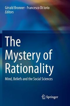 portada The Mystery of Rationality: Mind, Beliefs and the Social Sciences (en Inglés)