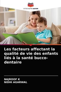 portada Les facteurs affectant la qualité de vie des enfants liés à la santé bucco-dentaire (in French)