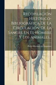 portada Recopilación Histórico-Bibliográfica de la Circulación de la Sangre en el Hombre y los Animales.