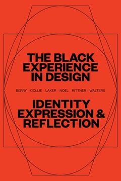 portada The Black Experience in Design: Identity, Expression & Reflection (in English)