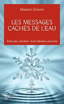 portada Les Messages Cachés de L'eau: Âme, Eau, Vibration: Leurs Fabuleux Pouvoirs (en Francés)