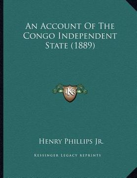 portada an account of the congo independent state (1889) (en Inglés)