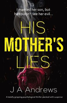portada His Mother's Lies: A gripping psychological thriller packed with intent (en Inglés)