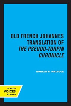 portada The old French Johannes Translation of the Pseudo-Turpin Chronicle: A Critical Edition 