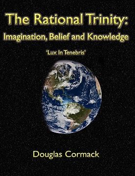 portada the rational trinity: imagination, belief and knowledge (en Inglés)