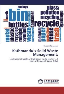 portada Kathmandu's Solid Waste Management:: Livelihood struggle of traditional waste workers, A case of Dyolas of Sawal Bahal