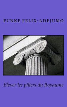 portada Elever les Piliers du Royaume (in French)