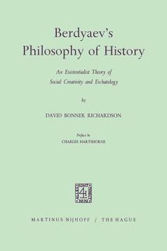 portada Berdyaev's Philosophy of History: An Existentialist Theory of Social Creativity and Eschatology