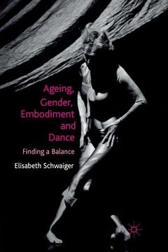 portada Ageing, Gender, Embodiment and Dance: Finding a Balance