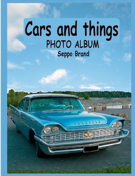 portada Cars and things: Photo album Seppo Brand (en Inglés)