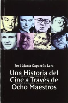 portada Una Historia del Cine a Través de Ocho Maestros (in Spanish)