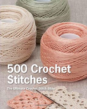 portada 500 Crochet Stitches: The Ultimate Crochet Stitch Bible (in English)