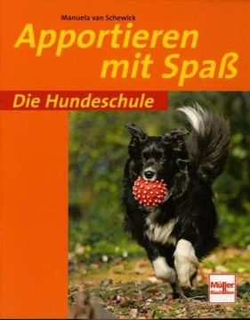 portada Die Hundeschule: Apportieren mit Spaß (in German)