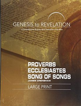 portada Genesis to Revelation: Proverbs, Ecclesiastes, Song of Songs Participant Book [Large Print]: A Comprehensive Verse-By-Verse Exploration of the Bible (Genesis to Revelation Series) (en Inglés)