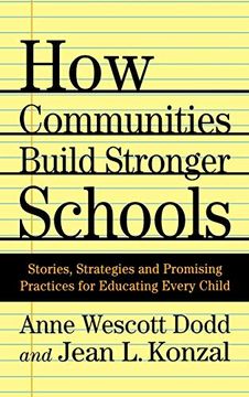 portada How Communities Build Stronger Schools: Stories, Strategies, and Promising Practices for Educating Every Child (en Inglés)