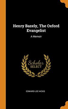 portada Henry Bazely, the Oxford Evangelist: A Memoir (en Inglés)