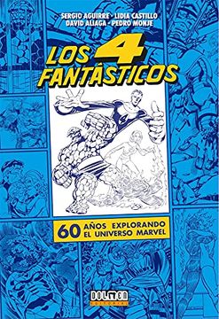 portada Los Cuatro Fantásticos: 60 Años Explorando el Universo Marvel