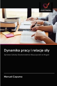portada Dynamika pracy i relacje sily (in Polaco)